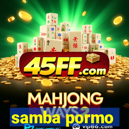 samba pormo
